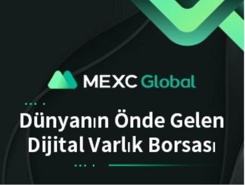 MEXC GLOBAL BORSASI İLE TANIŞTINIZ MI?